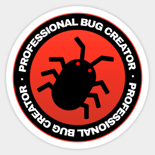 Professional Bug Creator Sticker